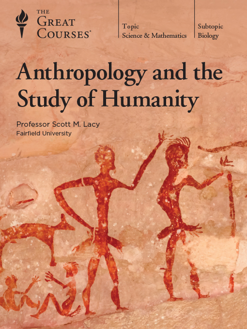 Title details for Anthropology and the Study of Humanity by Scott M. Lacy - Available